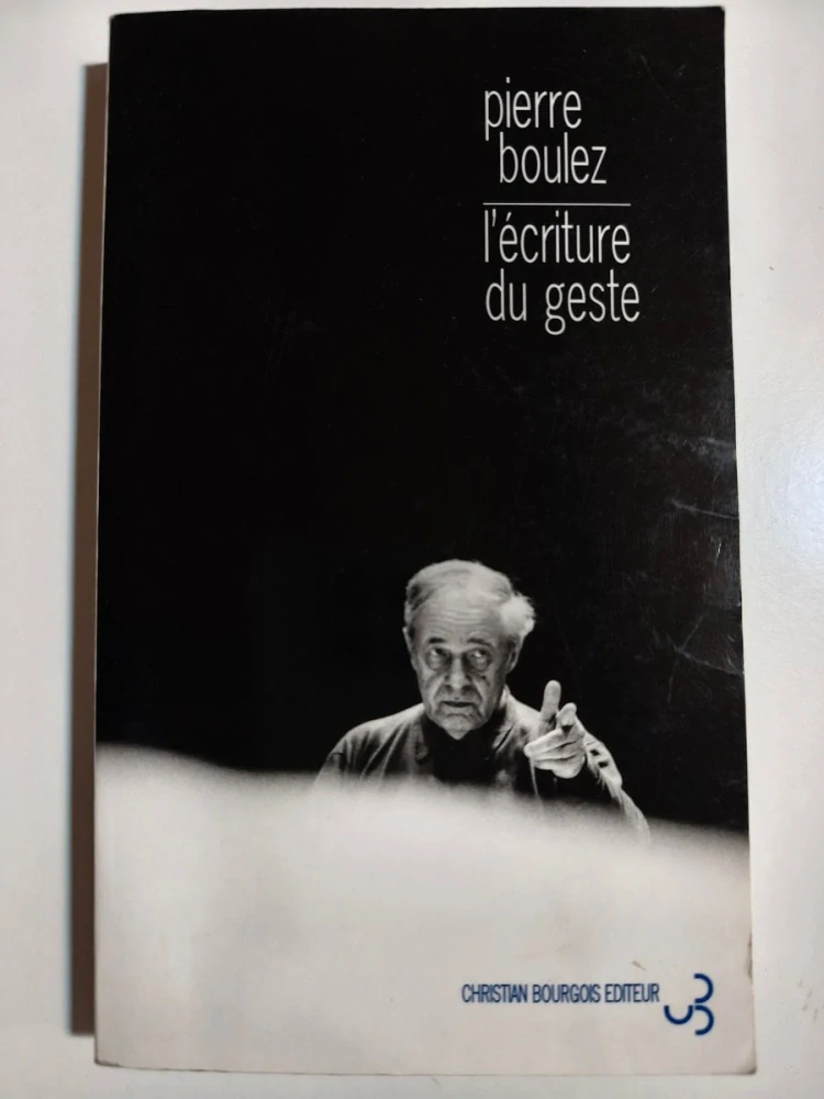 L'écriture du geste: Entretiens sur la direction d'orchestre