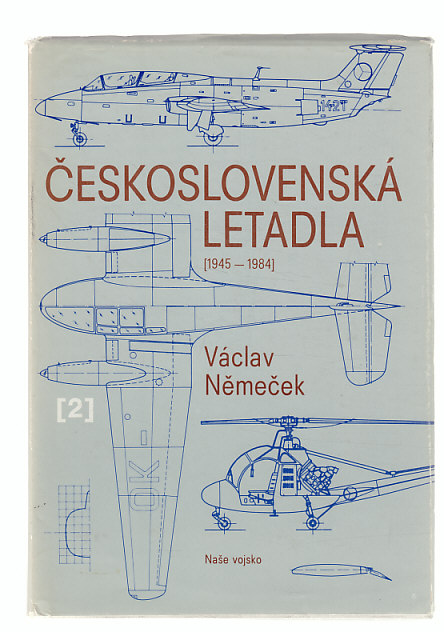 Československá letadla I.II.díl 1918 -1945 + 1945 - 1984