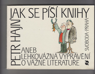 Jak se píší knihy aneb lehkovážná vyprávění o vážné literatuře