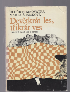 Devětkrát les, třikrát ves / lidové pověsti z Hané