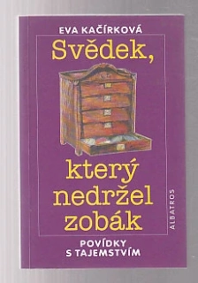 Svědek, který nedržel zobák - povídky s tajemstvím