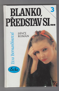 Blanko, představ si....