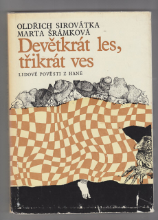 Devětkrát les, třikrát ves / lidové pověsti z Hané