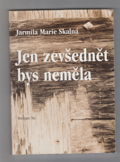 Jen zevšednět bys neměla