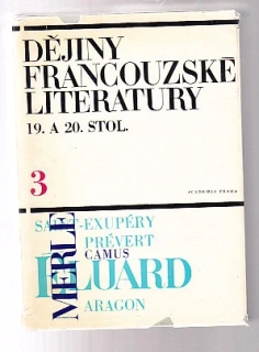 Dějiny francouzské literatury 19. A 20. století  / 3. díl