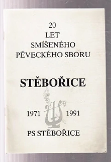 20 let smíčeného pěveckého sboru Stěbořice 1971-1991