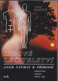 Lidové léčitelství aneb návrat k přírodě