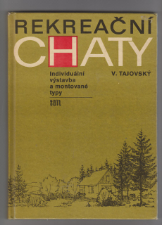 Rekreační chaty / individuální výstavba a montované typy