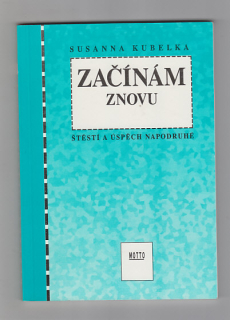 Začínám znovu / štěstí a úspěch napodruhé
