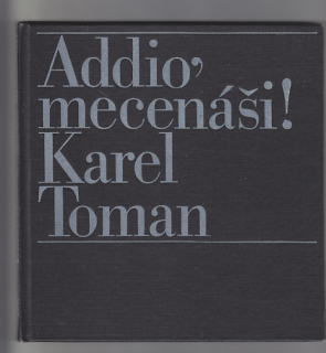 Addio, mecenáši!