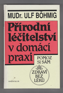 Přírodní léčitelství v domácí praxi