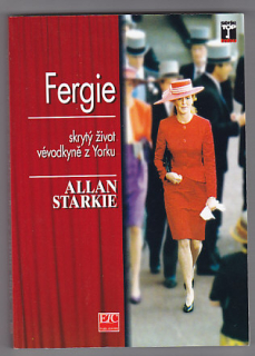 Fergie   /    skrytý život vévodkyně z Yorku