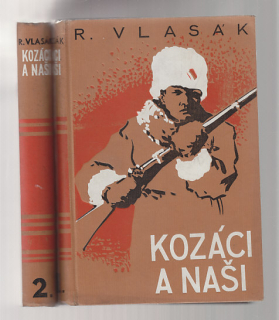Kozáci a naši  I.+II. díl / román z ruské legie