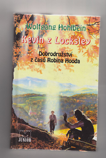 Kevin z Locksley / dobrodružství z časů Robina Hooda