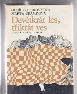 Devětkrát les, třikrát ves / lidové pověsti z Hané