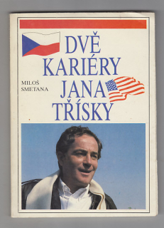 Dvě kariéry Jana Třísky