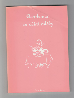 Gentleman se užíra mlčky