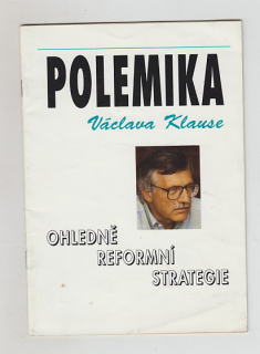 Polemika Václava Klause / ohledně reformní strategie