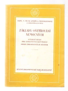 Základy ošetřování nemocných  - učební text pro zdravotnické školy obor zdravotních sester