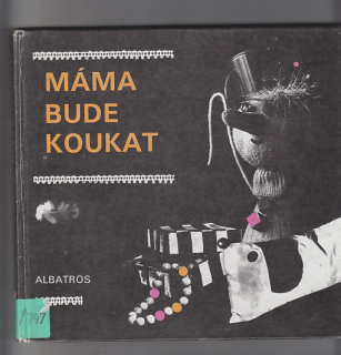 Máma bude koukat