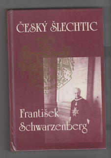 Český šlechtic František Schwarzenberg