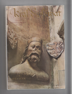 Král diplomat / Jan Lucemburský 1296 - 1346