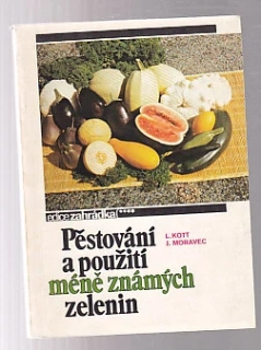 Pěstování a použití méně známých zelenin