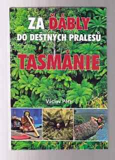 Za ďábly do deštných pralesů Tasmánie