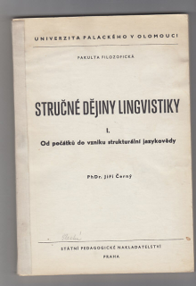 Stručné dějiny lingvistiky I. / od počátků do vzniku strukturální jazykovědy