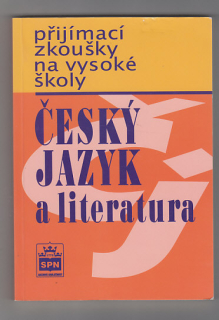 Český jazyk a literatura / přijímací zkoušky na vysoké školy
