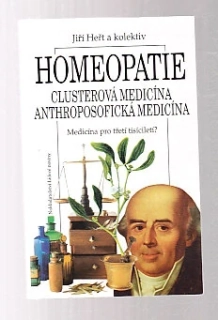 Homeopatie - Clusterová medicína   Anthroposofická medicína