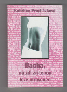 Bacha, na zdi za tebou leze mravenec