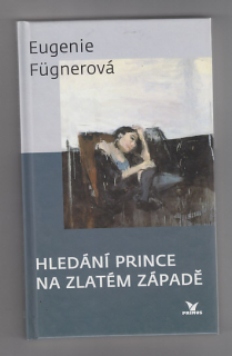 Hledání prince na zlatém západě