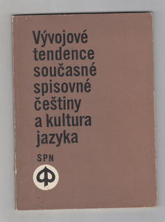 Vývojové tendence současné spisovné čestiny a kultura jazyka