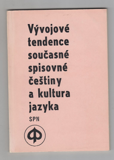 Vývojové tendence současné spisovné čestiny a kultura jazyka