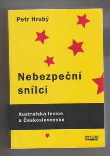 Nebezpeční snílci / Australská levice a Československo