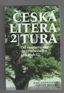 Česká literatura 2 / od romantismu do symbolismu 19. století