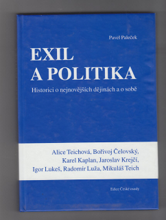 Exil a politika / historici o nejnovějších dějinách a o sobě