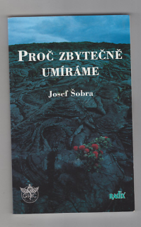 Proč zbytečně umíráme