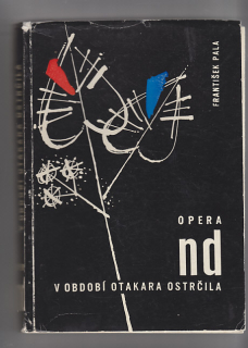 Opera ND v období Otakara Ostrčila 1. díl