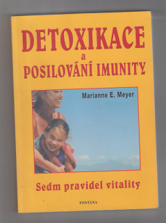 Detoxikace a posilování imunity / sedm pravidel vitality