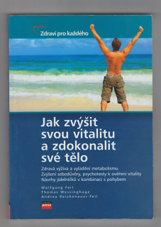 Jak zvýšit svou vitalitu a zdokonalit své tělo