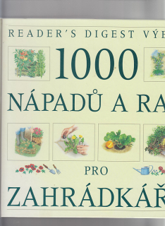 1000 nápadů a rad pro zahradkáře