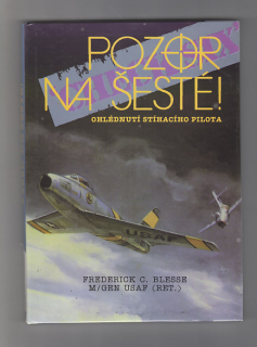 Pozor na šesté /ohlédnutí stíhacího pilota