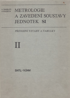Metrologie a zavedení soustavy jednotek SI / převodní vztahy a tabulky