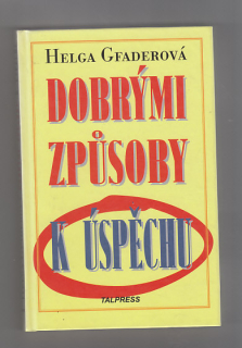 Dobrými způsoby k úspěchu