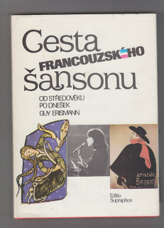 Cesta francouzského šansonu / od středověku po dnešek 