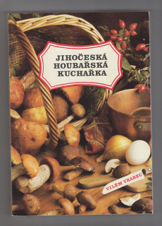 Jihočeská houbařská kuchařka