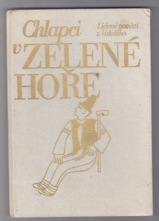 Chlapci v zelené hoře  - lidové pověsti z Valašska