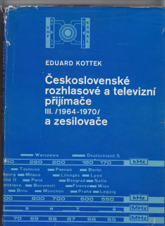 Československé rozhlasové a televizní přijímače III. / 1964 - 1970  a zesilovače
